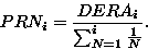 \begin{displaymath}
PRN_i = \frac{DERA_i}{\sum_{N = 1}^i\frac{1}{N}}.\end{displaymath}